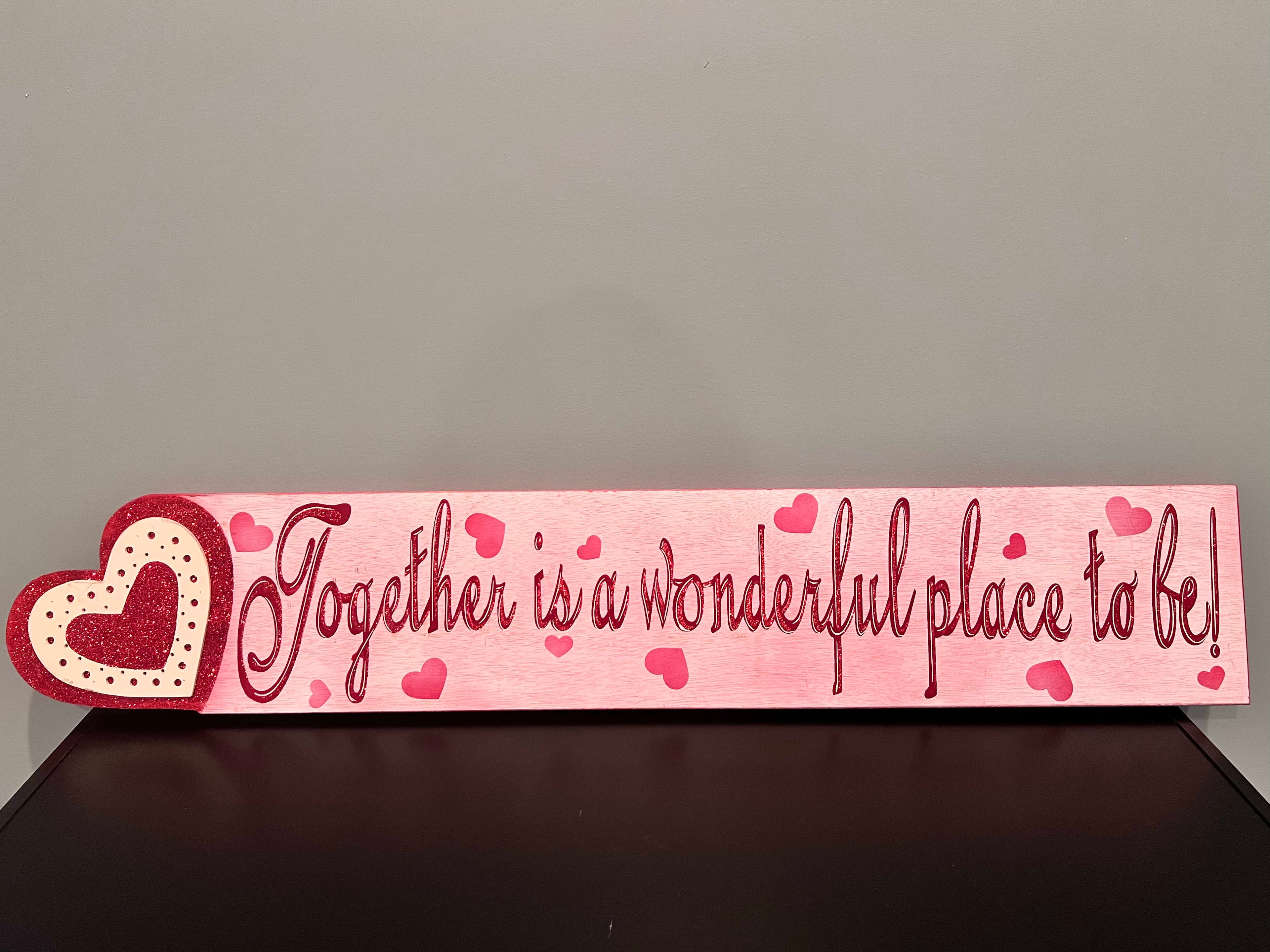 Together is a Wonderful Place to Be Decorative Wood Sign